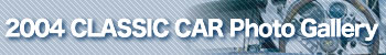 2004 CLASSIC CAR Photo Gallery